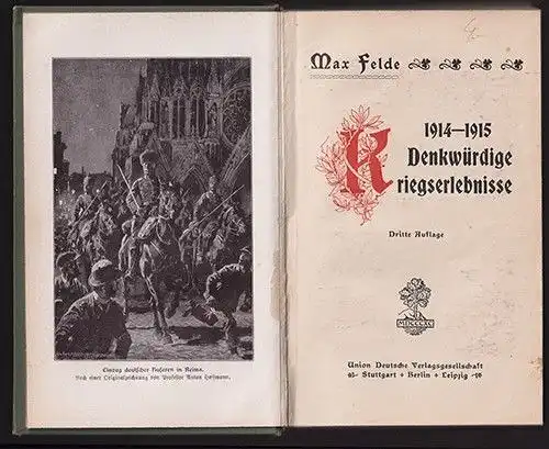 1914-1915. Denkwürdige Kriegserlebnisse. FELDE, Max.