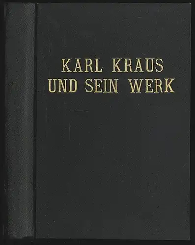 Karl Kraus und sein Werk. LIEGLER, Leopold.