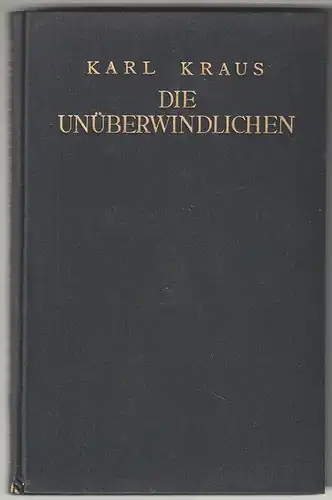 Die Unüberwindlichen. Nachkriegsdrama in vier Akten. KRAUS, Karl. 0923-14