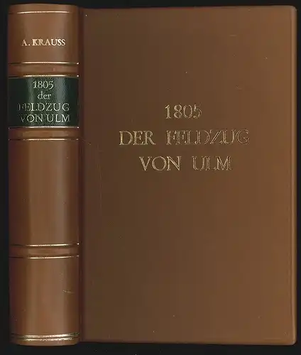 1805. Der Feldzug von Ulm. [Und:] Beilagen. KRAUSS, Alfred. 2079-18
