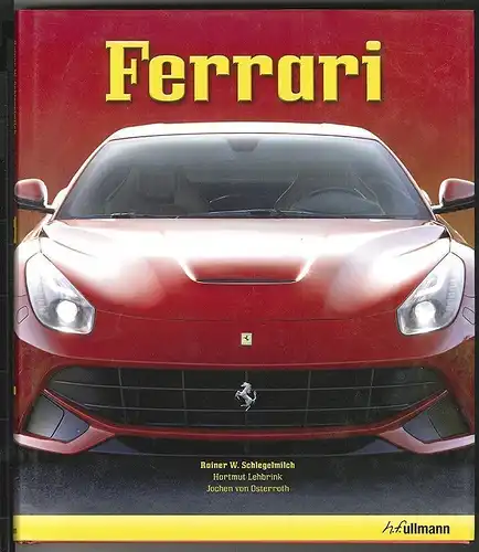 Ferrari. LEHBRINK, Hartmut. - OSTERROTH, Jochen von. - SCHLEGELMILCH, Rainer W.