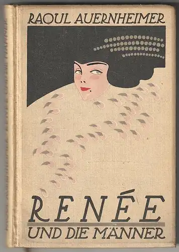 Renée und die Männer. AUERNHEIMER, Raoul.