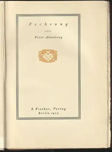 Fechsung. ALTENBERG, Peter [d. i. Richard Engländer].