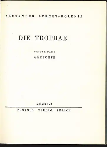 Die Trophae. Gedichte; Szenen. LERNET-HOLENIA, Alexander.