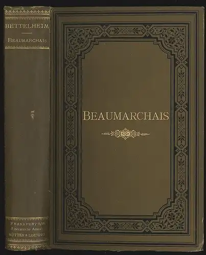 Beaumarchais. Eine Biographie. BETTELHEIM, Anton. 1299-22