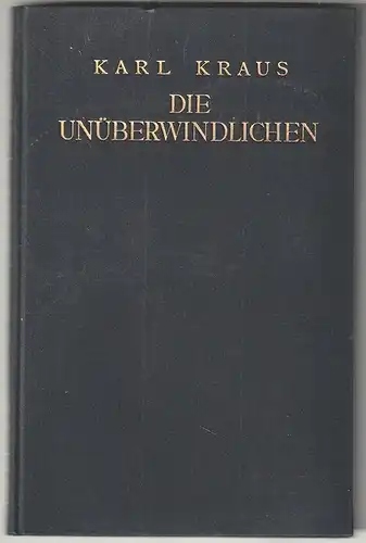 Die Unüberwindlichen. Nachkriegsdrama in vier Akten. KRAUS, Karl.