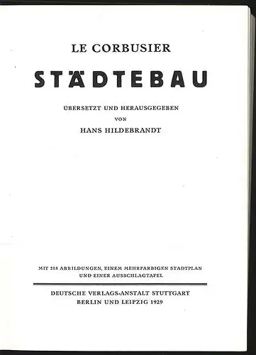 Städtebau. Übers. u. hrsg. v. Hans Hildebrandt LE CORBUSIER.