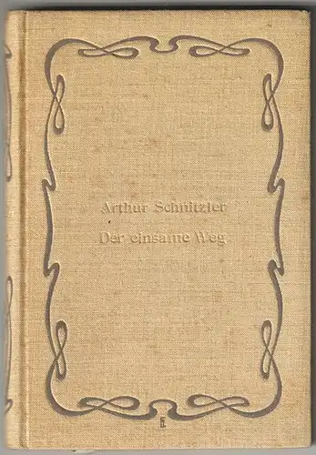 Der einsame Weg. Schauspiel in fünf Akten. SCHNITZLER, Arthur