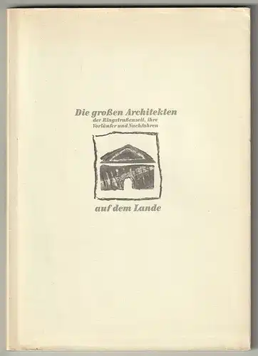 Die großen Architekten der Ringstraßenzeit, ihre Vorläufer und Nachfahren auf de