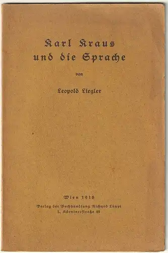 LIEGLER, Karl Kraus und die Sprache. Vortrag,... 1918