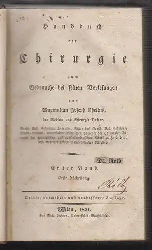 Handbuch der Chirurgie zum Gebrauche bei seinen Vorlesungen. CHELIUS, Maximilian