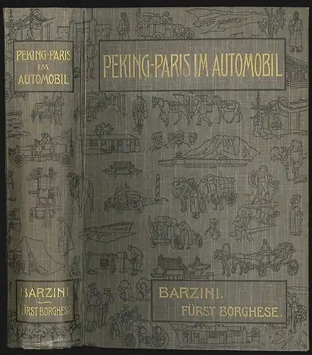 BARZINI, Peking-Paris im Automobil. Eine... 1908