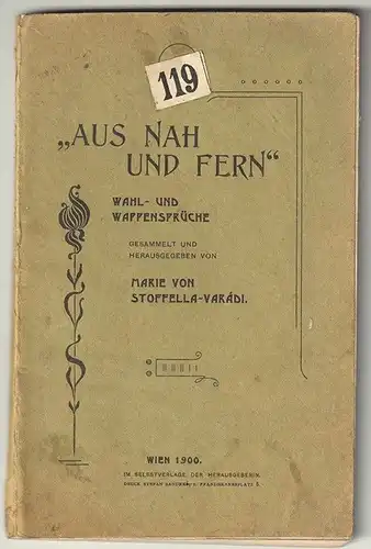 `Aus Nah und Fern`. Wahl- und Wappensprüche gesammelt und herausgegeben. 1653-22