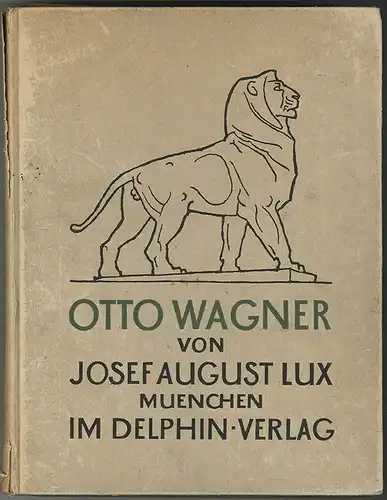 LUX, Otto Wagner. Eine Monographie. 1914