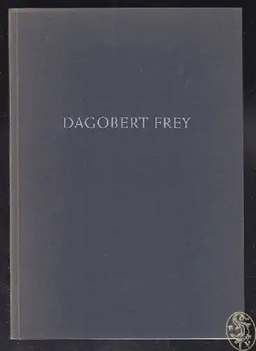 TINTELNOT, Dagobert Frey 1883-1962. Eine... 1962