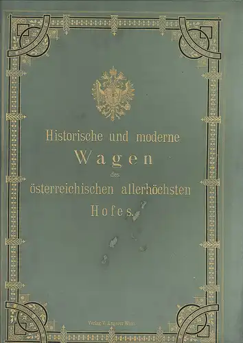 Historische und moderne Wagen des österreichischen allerhöchsten Hofes. 20 Helio