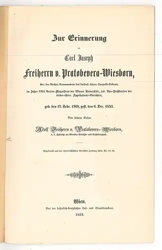 Zur Erinnerung an Carl Joseph Freiherrn v. Pratobevera-Wiesborn. Dr. der Rechte,