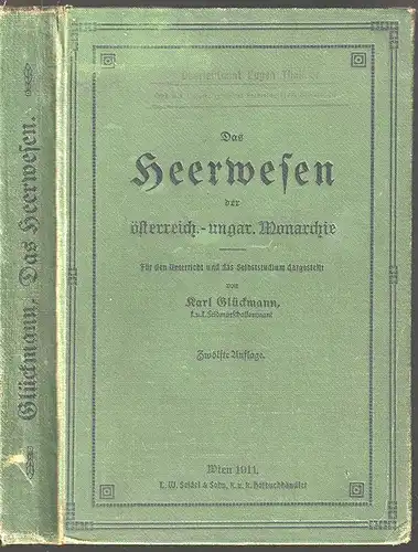 Das Heerwesen der österreichisch-ungarischen Monarchie. Für den Unterricht und d