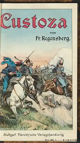 Custoza und die Verteidigung von Südtirol 1866. REGENSBERG, Friedr(ich).