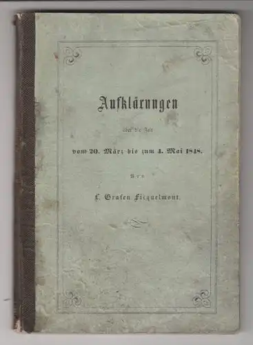 FICQUELMONT, Aufklärungen über die Zeit vom 20.... 1850