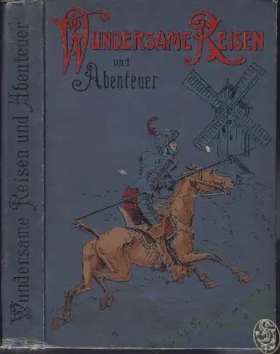 HANKE, Wundersame Reisen und Abenteuer.... 1910