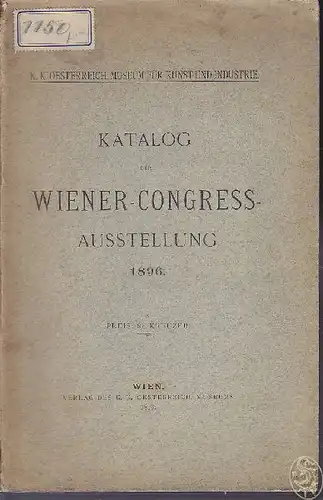 Katalog der Wiener-Congress-Ausstellung 1896.... 1896