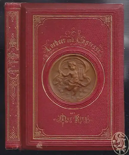RING, Lorbeer und Cypresse. Literaturbilder. 1880