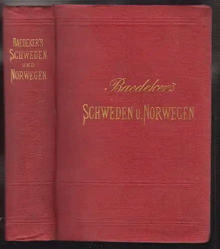 Schweden und Norwegen nebst den wichtigsten Reiserouten durch Dänemark. Handbuch