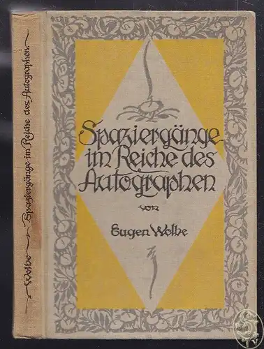 WOLBE, Spaziergänge im Reiche des Autographen.... 1925