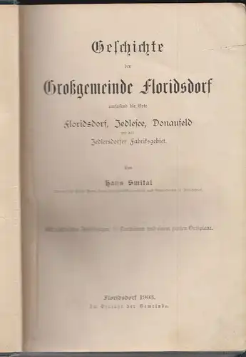 Geschichte der Großgemeinde Floridsdorf umfassend die Orte Florsdorf, Jedlesee,