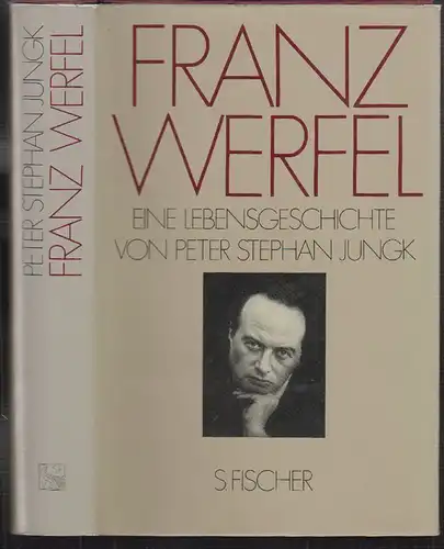 Franz Werfel. Eine Lebensgeschichte. JUNGK, Peter Stephan.