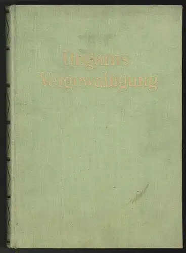 Ungarns Vergewaltigung. Oberungarn unter tschechischer Herrschaft. STEIER, Lajos