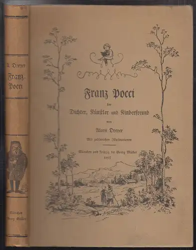 Franz Pocci der Dichter, Künstler und Kinderfreund. DREYER, Aloys.