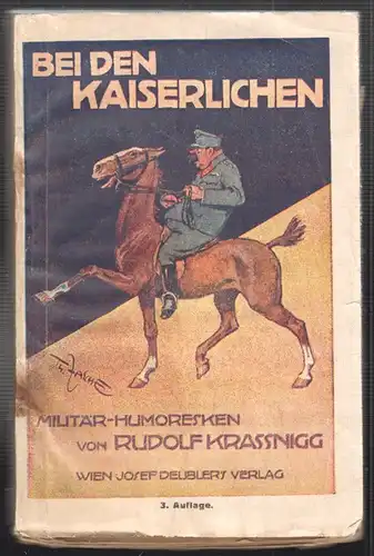 Bei den Kaiserlichen. Militär-Humoresken. KRASSNIGG, Rudolf.