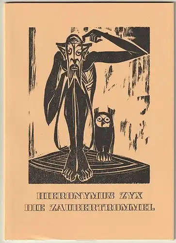 Hieronymus Zyx, Die Zaubertrommel und andere Gedichte in der dritten Person, ges