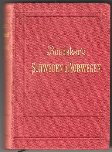 Schweden und Norwegen nebst den wichtigsten Reiserouten durch Dänemark.  1878-12
