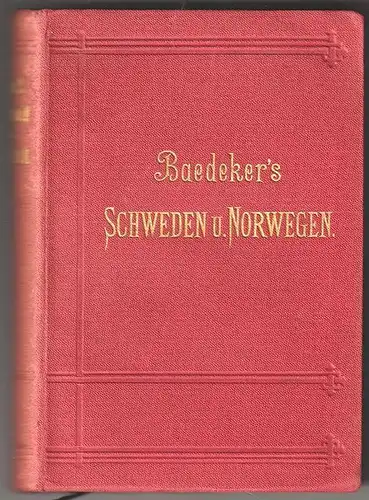 Schweden und Norwegen nebst den wichtigsten Reiserouten durch Dänemark. BAEDEKER