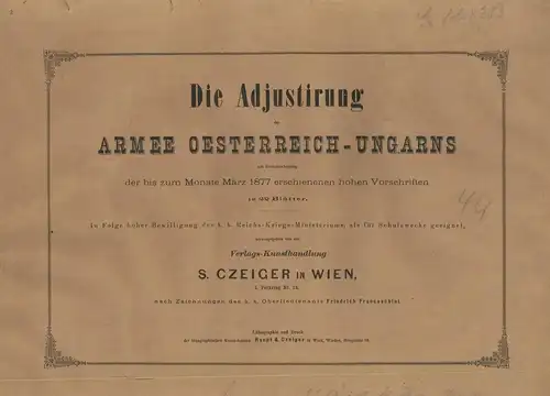 Die Adjustirung der Armee Oestrreich-Ungarns mit Berücksichtigung der bis zum Mo