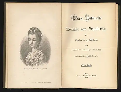 Marie Antoinette. Königin von Frankreich. ROCHETERIE, Maxime de la.