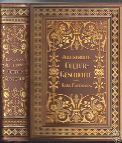 Illustrirte Culturgeschichte für Leser alller Stände. FAULMANN, Karl.