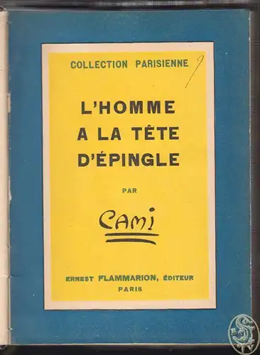 L`homme à tête d`épingle. [Préface de Paul Reboux]. CAMI, [Henri].