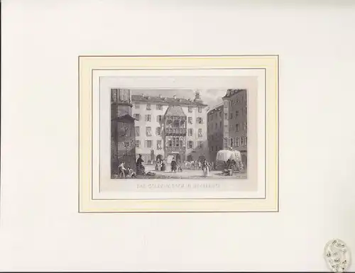 Das goldene Dach in Innsbruck. 1840