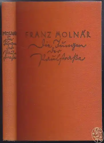 Die Jungen von der Paulstrasse. Deutsch von Edmund Alkalay. MOLNAR, Franz [eig. 