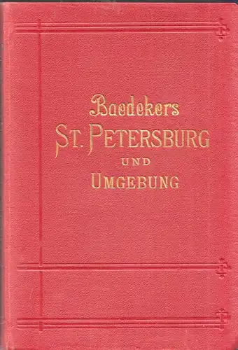 St. Petersburg und Umgebung. Handbuch für Reisende. BAEDEKER, Karl (Hrsg 2075-18