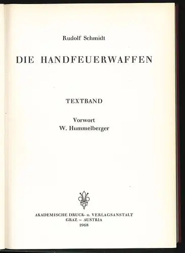 Die Handfeuerwaffen. Vorwort W. Hummelberger. SCHMIDT, Rudolf.