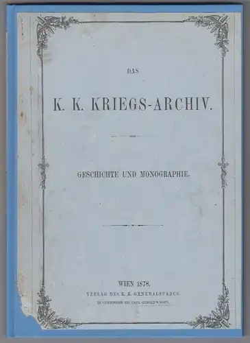 Das k. k. Kriegs-Archiv. Geschichte und Monographie. SACKEN, Adolf v. 1257-19