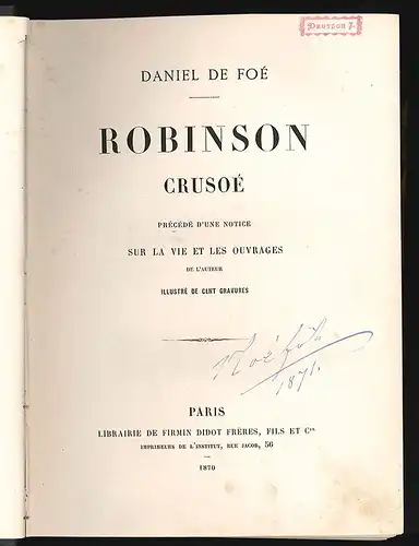 Robinson Crusoé. Prècédé d`une notice sur la vie et les ouvrages de l`auteur. il