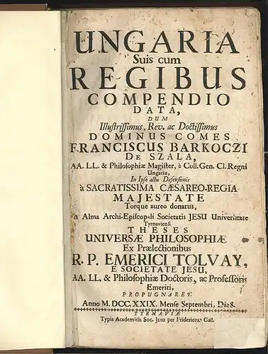 Ungaria suis cum regibus compendio data, dum [...] Comes Franciscus Barkoczi de 