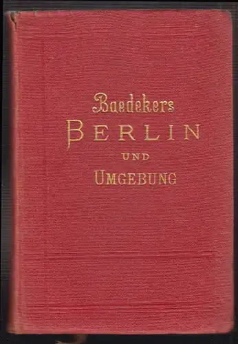 Berlin und Umgebung. Handbuch für Reisende. BAEDEKER, Karl. 1740-19