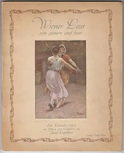 Wiener Leut von gestern und heut. Ein Kalender 1925 mit Bildern nach Gemälden vo